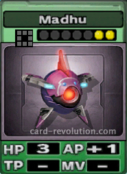 The Madhu CARD has 3 Hit Points and adds one Attacking Point. It costs 2 attack points to set.