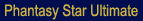 Phantasy Star Ultimate