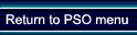 Return to the PSO menu